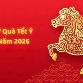 4+ Gợi Ý Quà Tết Ý Nghĩa Năm 2026