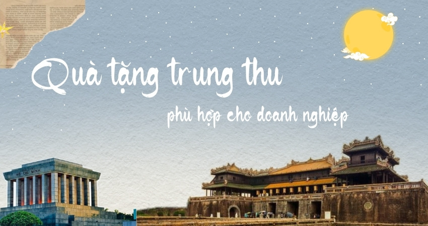 Quà trung thu phù hợp cho doanh nghiệp